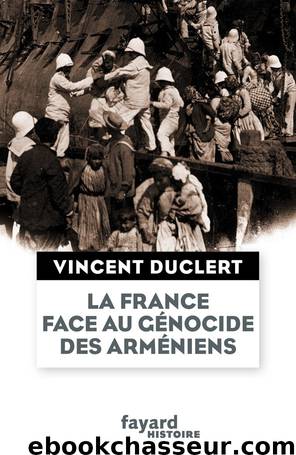 La France face au génocide des Arméniens by Duclert Vincent
