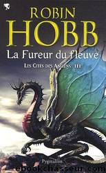 La Fureur Du fleuve by Robin Hobb