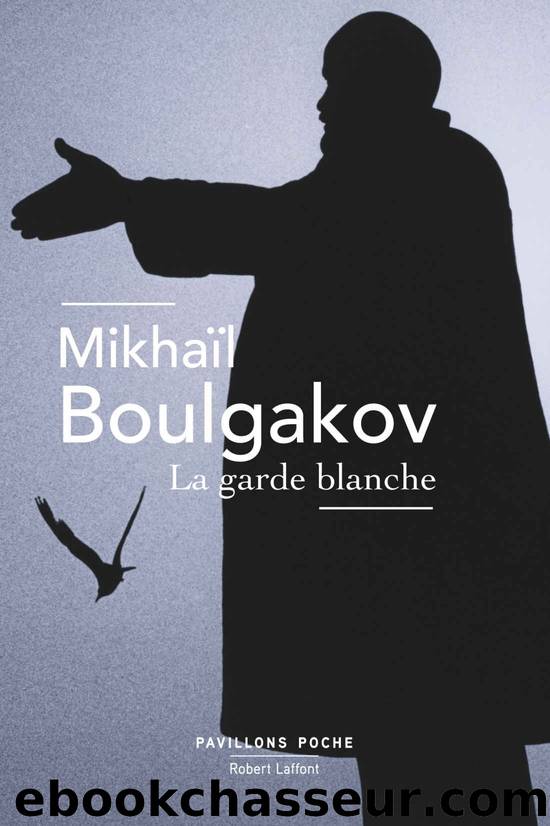 La Garde blanche (French Edition) by BOULGAKOV Mikhaïl