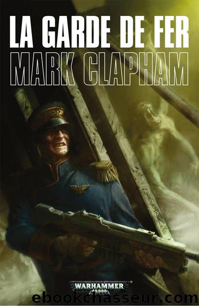 La Garde de Fer by Mark Clapham