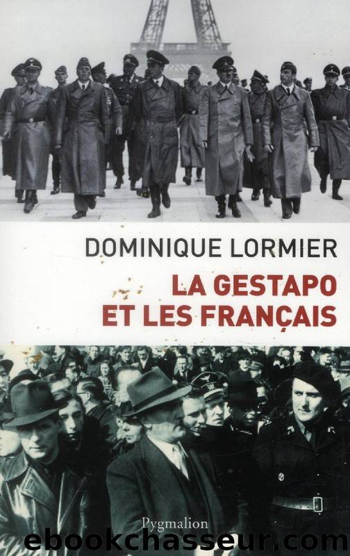 La Gestapo et les Français by Dominique Lormier