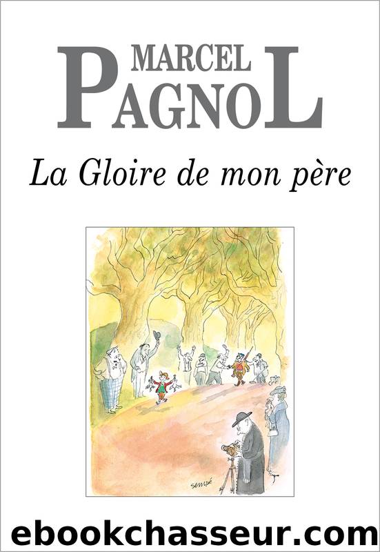 La Gloire de mon pÃ¨re by PAGNOL Marcel