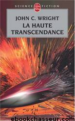 La Haute Transcendance by John C. Wright