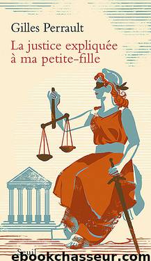 La Justice expliquée à ma petite-fille by Perrault Gilles