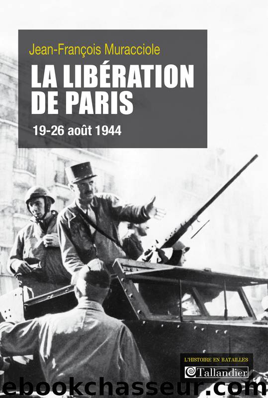 La Libération de Paris by Jean-François Muracciole
