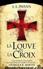 La Louve et la croix by S.A. Swann