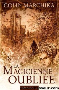 La Magicienne OubliÃ©e by Colin Marchika