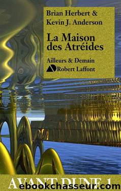 La Maison des Atreides by Herbert Brian Anderson Kevin J