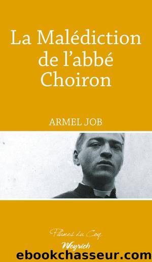 La MalÃ©diction de l'abbÃ© Choiron by Armel Job