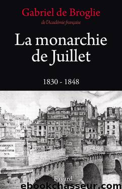 La Monarchie de Juillet by Histoire