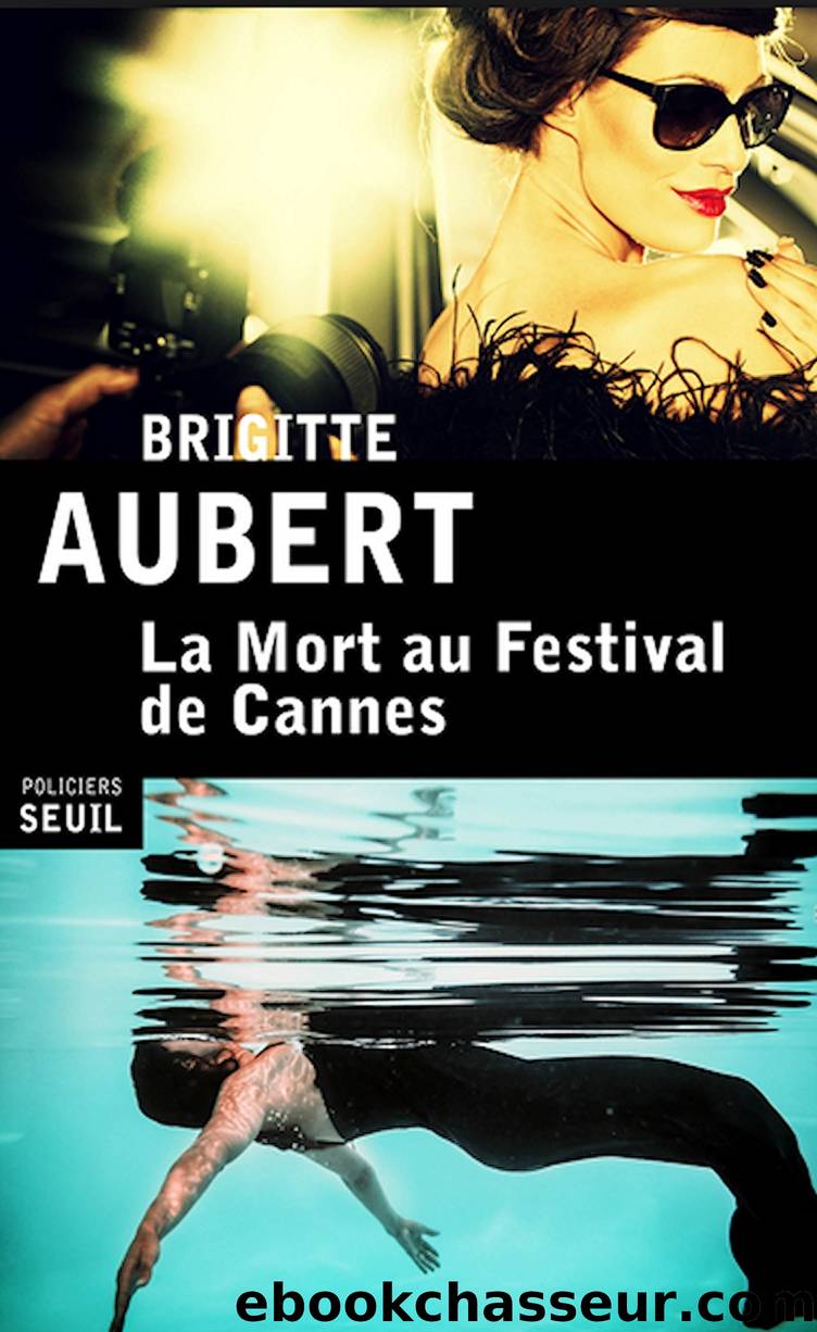 La Mort au Festival de Cannes by Brigitte Aubert
