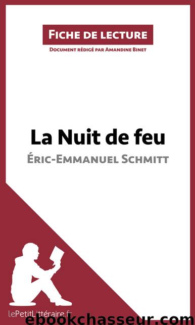 La Nuit de feu d'Éric-Emmanuel Schmitt (Fiche de lecture) by Amandine Binet