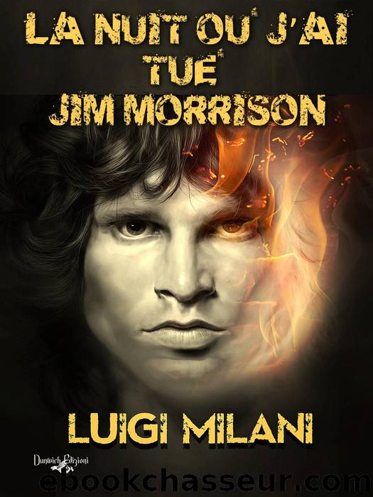 La Nuit oÃ¹ J'ai TuÃ© Jim Morrison by Luigi Milani