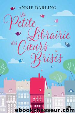 La Petite Librairie des coeurs brisÃ©s (Fiction) (French Edition) by Annie Darling