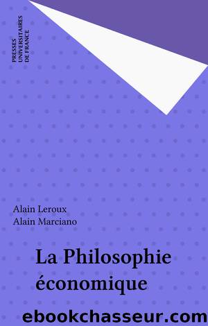 La Philosophie Ã©conomique by Alain Leroux & Alain Marciano