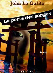 La Porte Des Songes by John La Galite