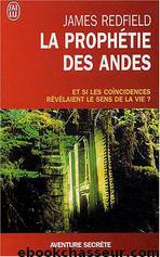 La Prophétie Des Andes by James Redfield