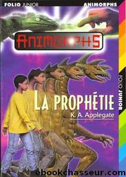 La Prophetie by Applegate K. A