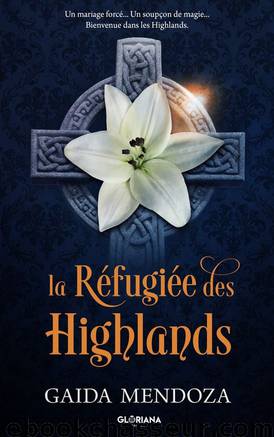 La Réfugiée des Highlands by Gaida Mendoza