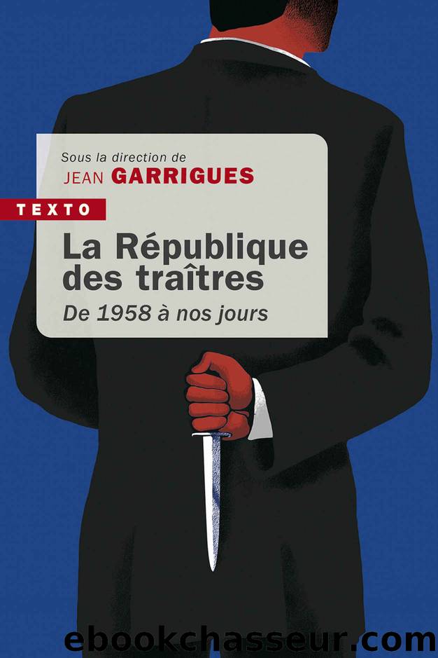 La République des traîtres (Texto) (French Edition) by Garrigues Jean