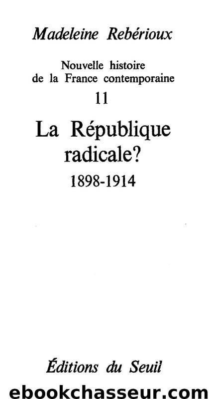 La République radicale ? (1899-1914) by Madeleine Rebérioux