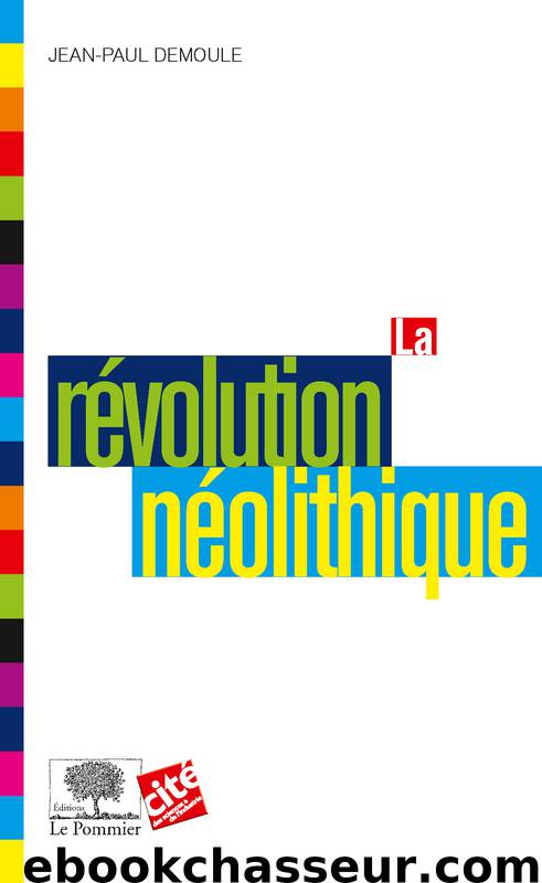 La Révolution néolithique (French Edition) by Jean-Paul Demoule