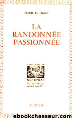 La Randonnée passionnée by Le Franc Marie