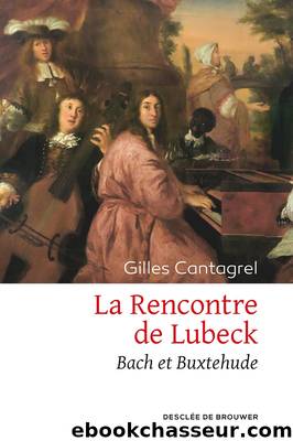 La Rencontre de Lubeck by Gilles Cantagrel
