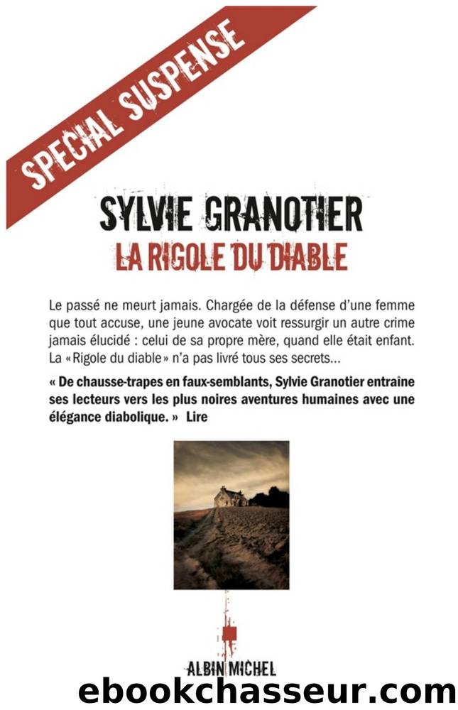 La Rigole Du Diable by Sylvie Granotier