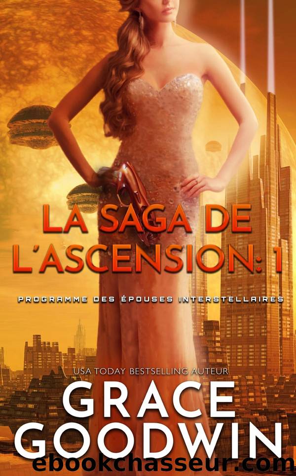 La Saga de l'Ascension by Grace Goodwin