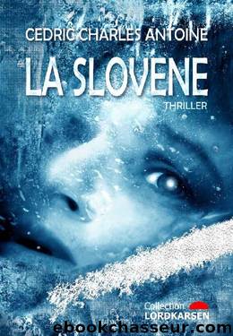 La SlovÃ¨ne (French Edition) by Cédric Charles ANTOINE