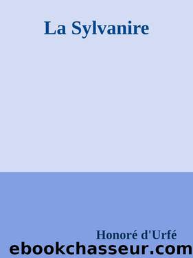 La Sylvanire by Honoré d'Urfé