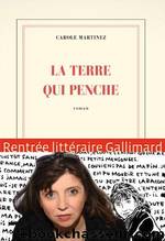 La Terre qui penche (Blanche) (French Edition) by Carole Martinez