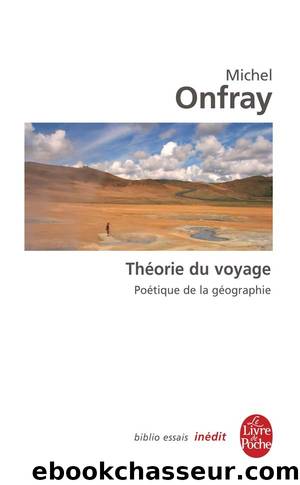 La Théorie du voyage by Onfray