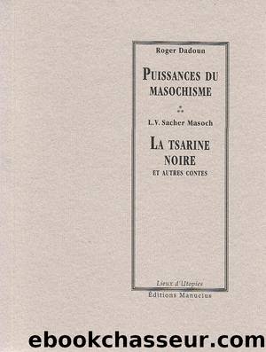 La Tsarine noire et autres contes by Sacher MASOCH Roger DADOUN