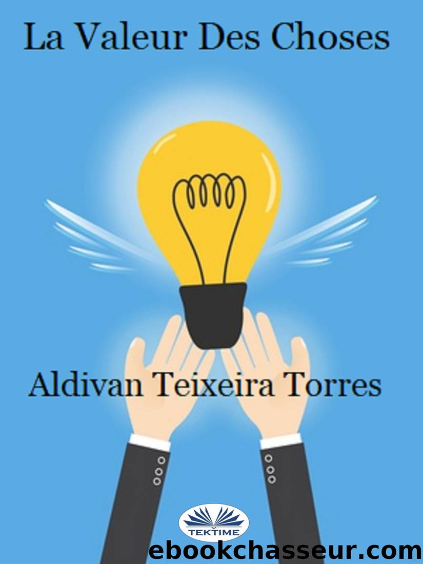 La Valeur Des Choses by Aldivan Teixeira Torres