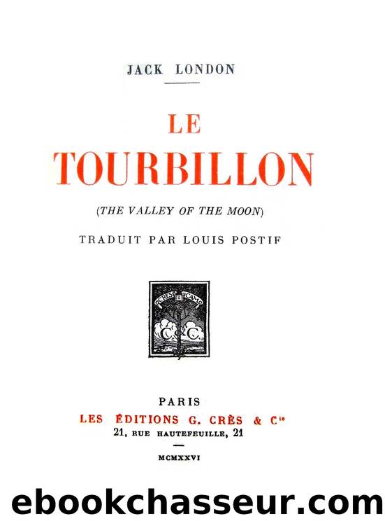 La ValleÌe de la Lune Vol.1 - Le Tourbillon by Jack London