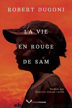 La Vie en rouge de Sam (French Edition) by Robert Dugoni