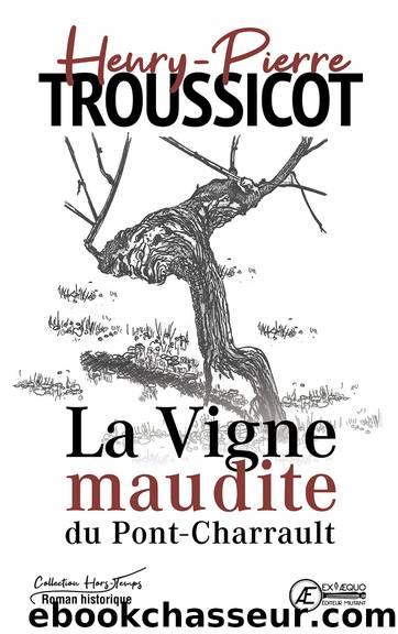 La Vigne maudite du Pont-Charrault by Henry-Pierre Troussicot