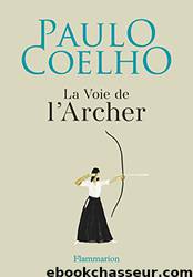 La Voie de l'Archer by Paulo Coelho