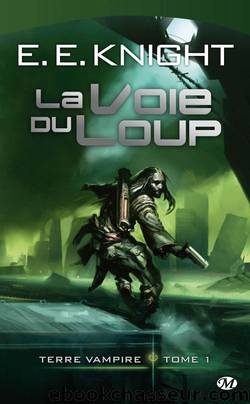 La Voie du loup by Knight E.E