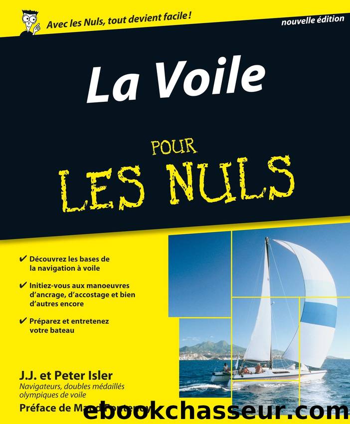 La Voile Pour les Nuls, 2Ã¨me Ã©dition by Peter ISLER JJ