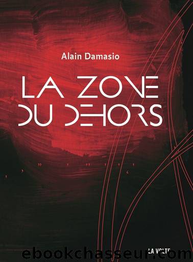 La Zone du Dehors (IMAGINAIRE) (French Edition) by Alain Damasio