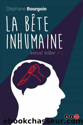 La bÃªte inhumaine by Stéphane Bourgoin