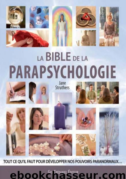La bible de la parapsychlogie by Struthers Jane