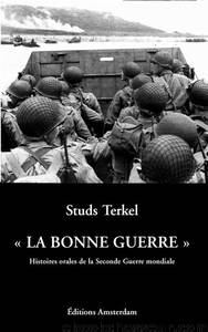 La bonne guerre by Studs Terkell