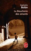 La boucherie des amants by Gaetano Bolan
