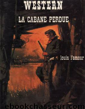 La cabane perdue by L'amour Louis