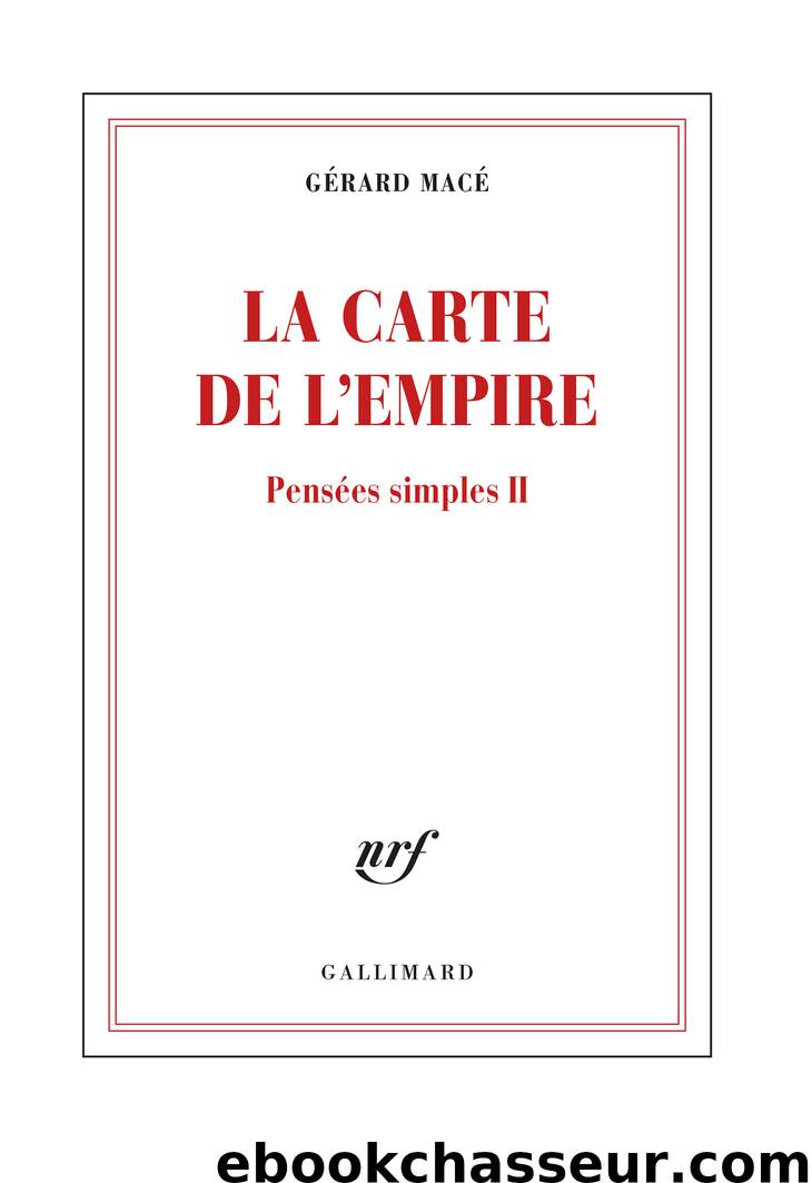 La carte de l'empire by Gérard Macé