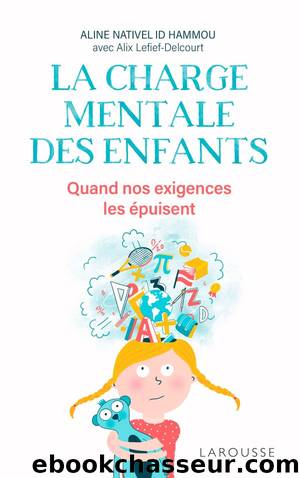 La charge mentale des enfants by Aline Nativel Id Hammou & Alix Lefief-Delcourt
